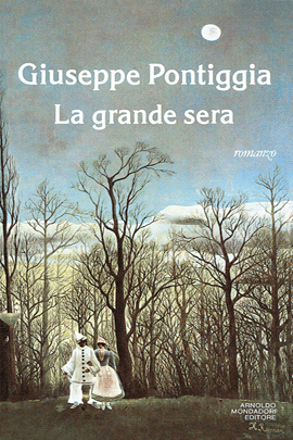 La grande sera - Giuseppe Pontiggia