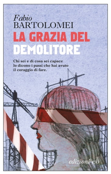 La grazia del demolitore - Fabio Bartolomei