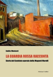 La guardia rossa racconta