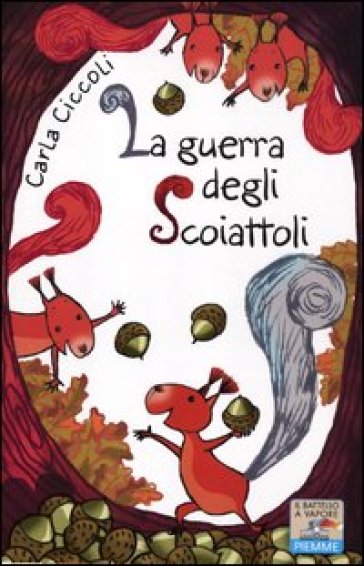 La guerra degli scoiattoli - Carla Ciccoli