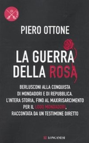 La guerra della rosa - Piero Ottone