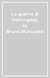 La guerra di Hemingway