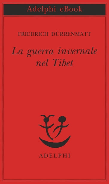 La guerra invernale nel Tibet - Friedrich Durrenmatt