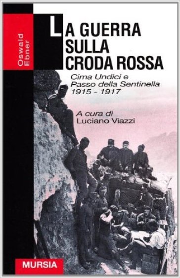 La guerra sulla Croda Rossa - Oswald Ebner