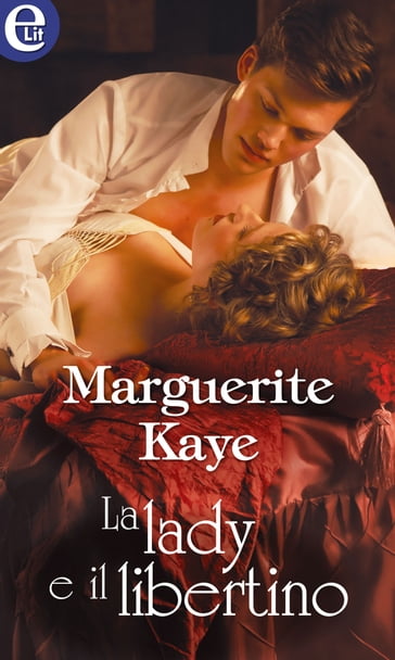 La lady e il libertino (eLit) - Marguerite Kaye