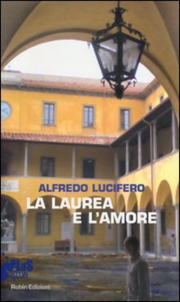 La laurea e l'amore - Alfredo Lucifero
