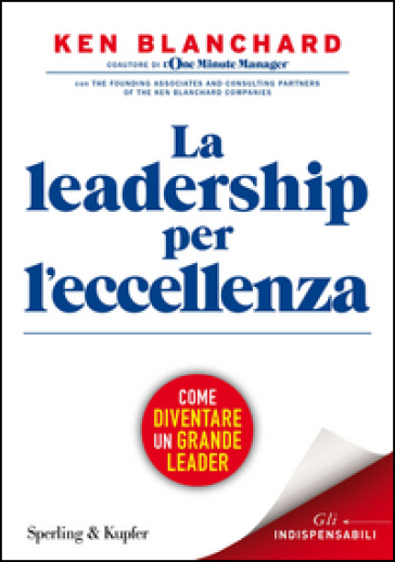 La leadership per l'eccellenza - Kenneth Blanchard