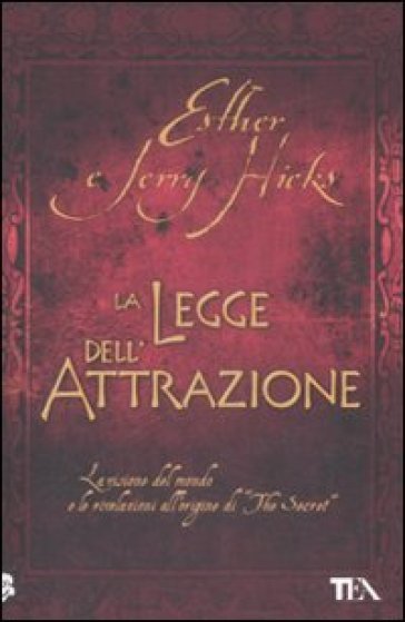 La legge dell'attrazione - Esther Hicks - Jerry Hicks