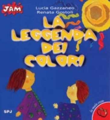 La leggenda dei colori - Renata Gostoli