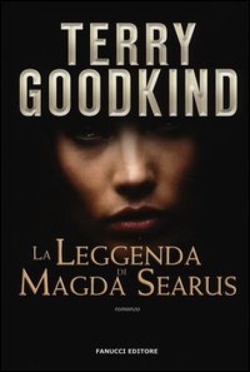 La leggenda di Magda Searus - Terry Goodkind