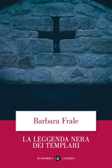 La leggenda nera dei Templari - Barbara Frale