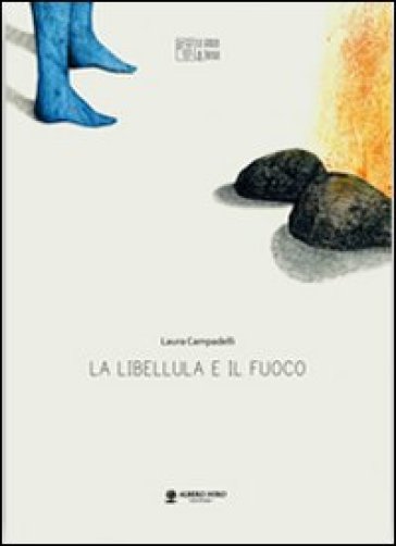 La libellula e il fuoco - Laura Campadelli