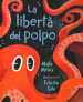 La libertà del polpo