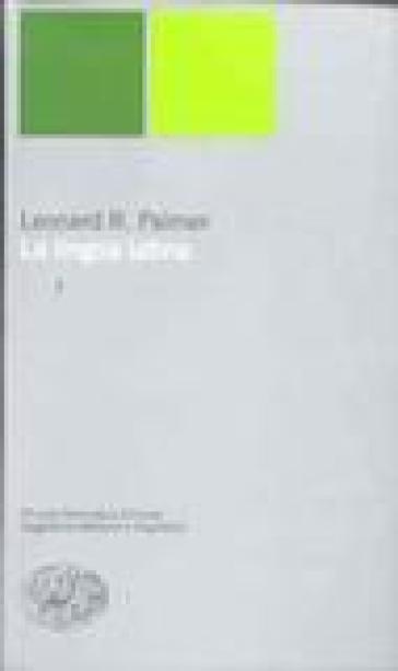 La lingua latina - Leonard R. Palmer