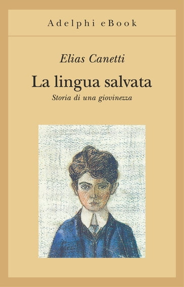 La lingua salvata - Elias Canetti