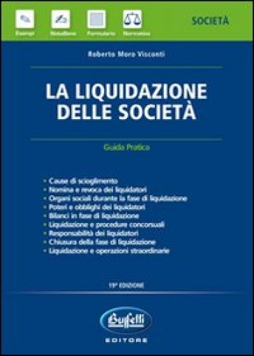 La liquidazione delle società - Roberto Moro Visconti