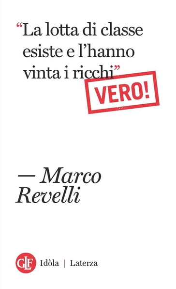 "La lotta di classe esiste e l'hanno vinta i ricchi". Vero! - Marco Revelli