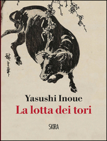 La lotta dei tori - Yasushi Inoue