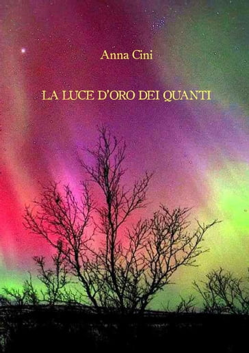La luce d'oro dei quanti - Anna Cini