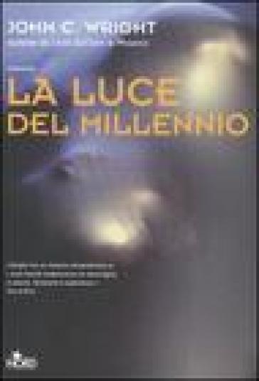 La luce del millennio - John C. Wright