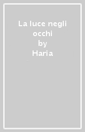 La luce negli occhi