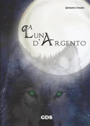 La luna d'argento - Giordana Ungaro