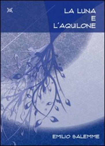 La luna e l'aquilone - Emilio Salemme