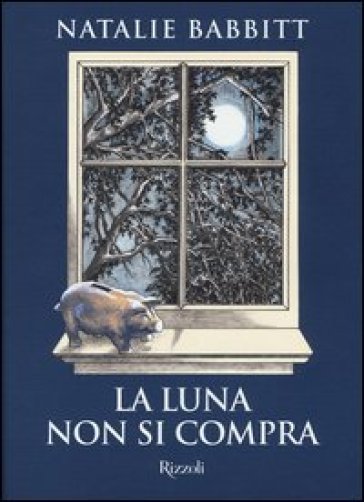 La luna non si compra - Natalie Babbitt