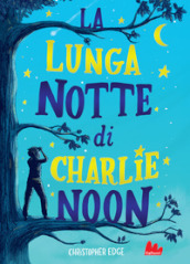 La lunga notte di Charlie Noon