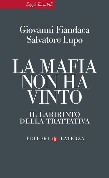 La mafia non ha vinto - Giovanni Fiandaca - Salvatore Lupo