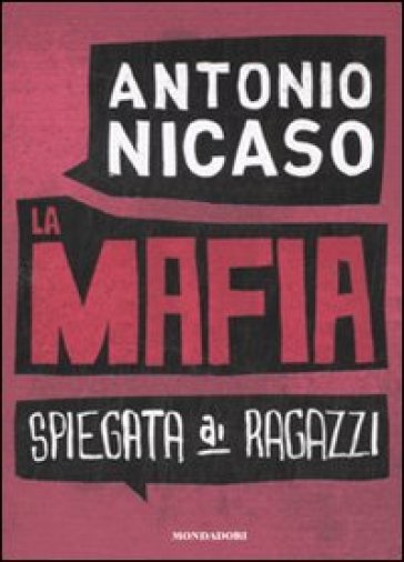 La mafia spiegata ai ragazzi - Antonio Nicaso