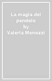 La magia del pendolo