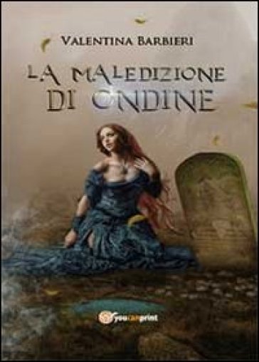 La maledizione di Ondine - Valentina Barbieri