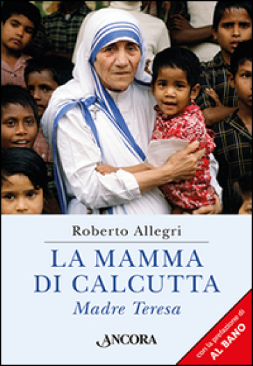 La mamma di Calcutta - Roberto Allegri