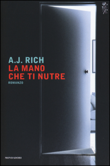 La mano che ti nutre - A. J. Rich