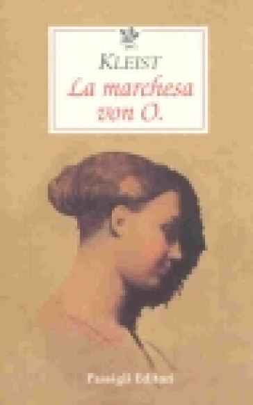 La marchesa von O. - Heinrich Von Kleist