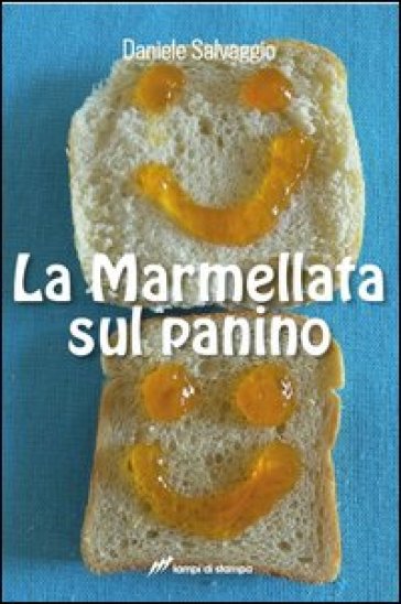 La marmellata sul panino - Daniele Salvaggio