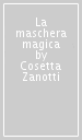 La maschera magica