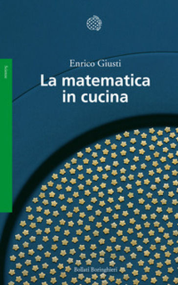 La matematica in cucina - Enrico Giusti