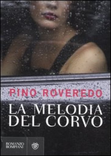 La melodia del corvo - Pino Roveredo