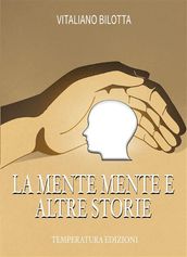 La mente mente e altre storie