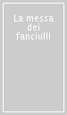 La messa dei fanciulli