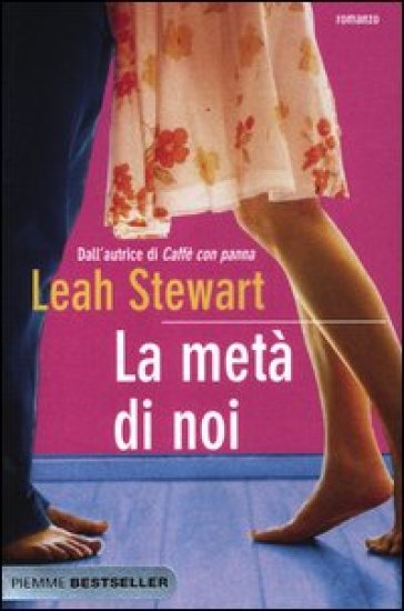 La metà di noi - Leah Stewart