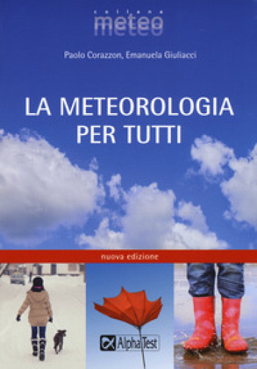 La meteorologia per tutti - Paolo Corazzon - Emanuela Giuliacci