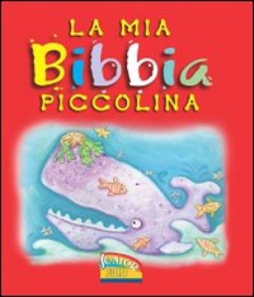 La mia Bibbia piccolina - Bethan James - Angela Jolliffe