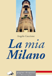 La mia Milano