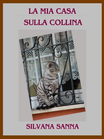 La mia casa sulla collina - Silvana Sanna