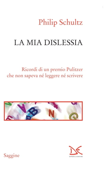 La mia dislessia - Philip Schultz