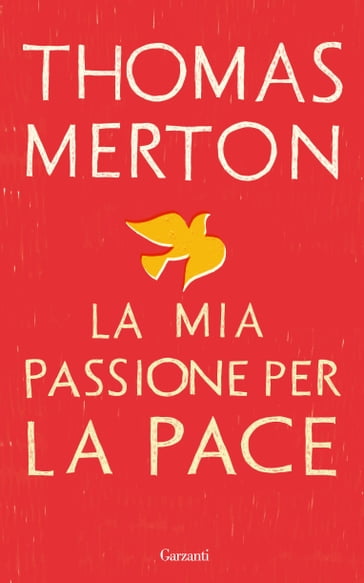 La mia passione per la pace - Thomas Merton