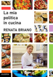 La mia politica in cucina